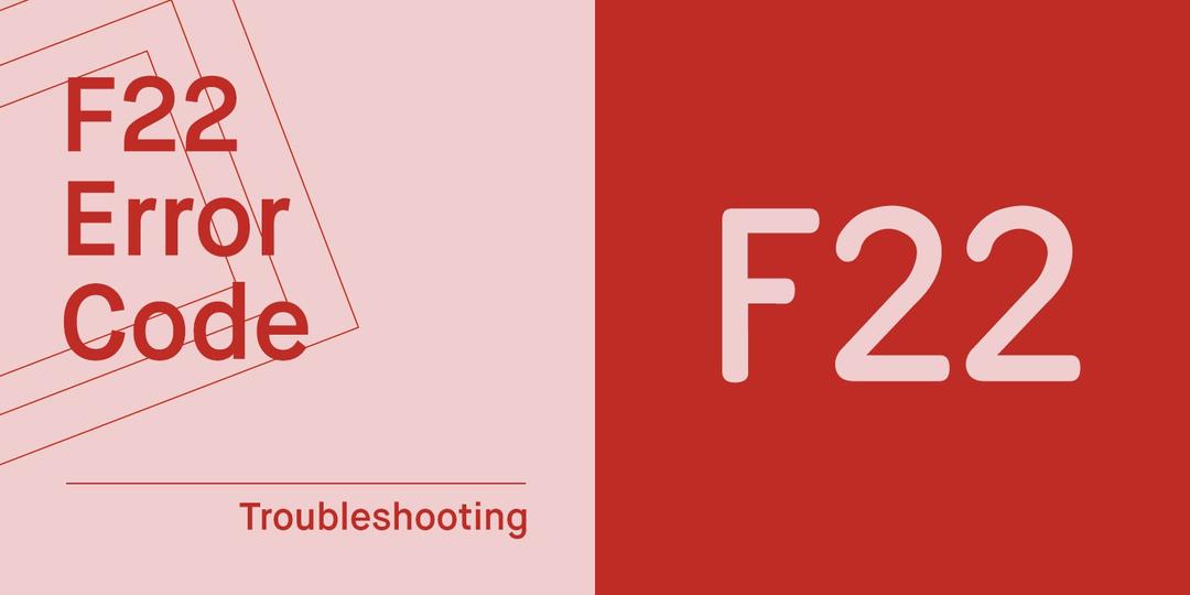 Vaillant F22 fault code: meaning, causes & how to fix