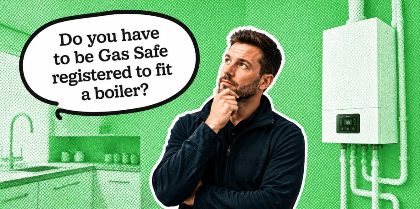 Do you have to be gas safe registered to fit a boiler?